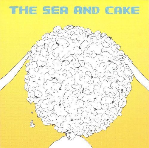 The Sea and Cake by The Sea and Cake