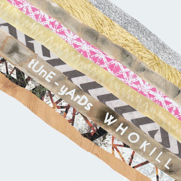 WHOKILL by Tune-Yards